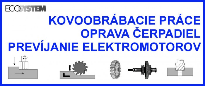 Opravy elektromotorov, čerpadiel, kovoobrábanie